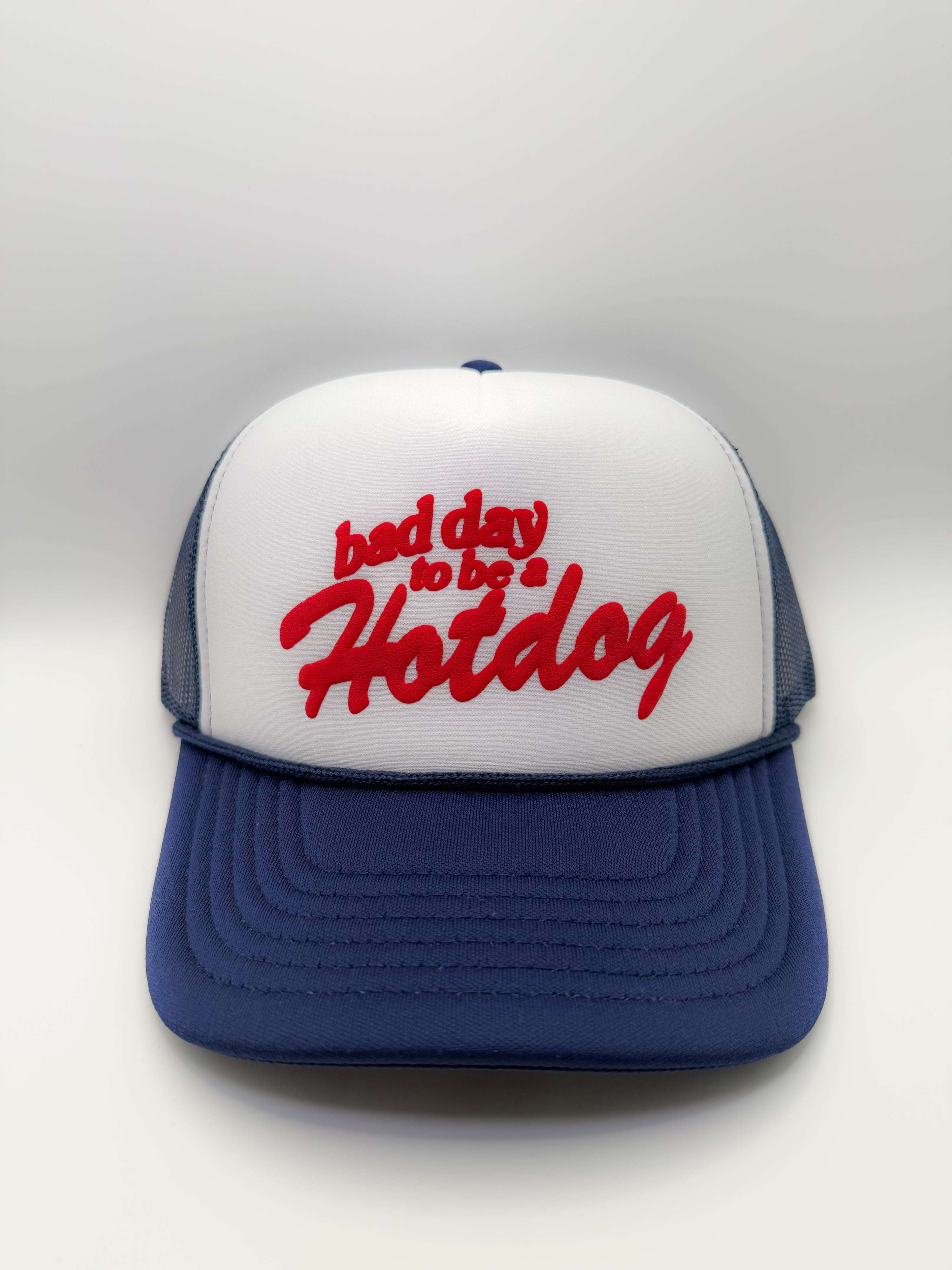 bad day to be a hotdog trucker hat