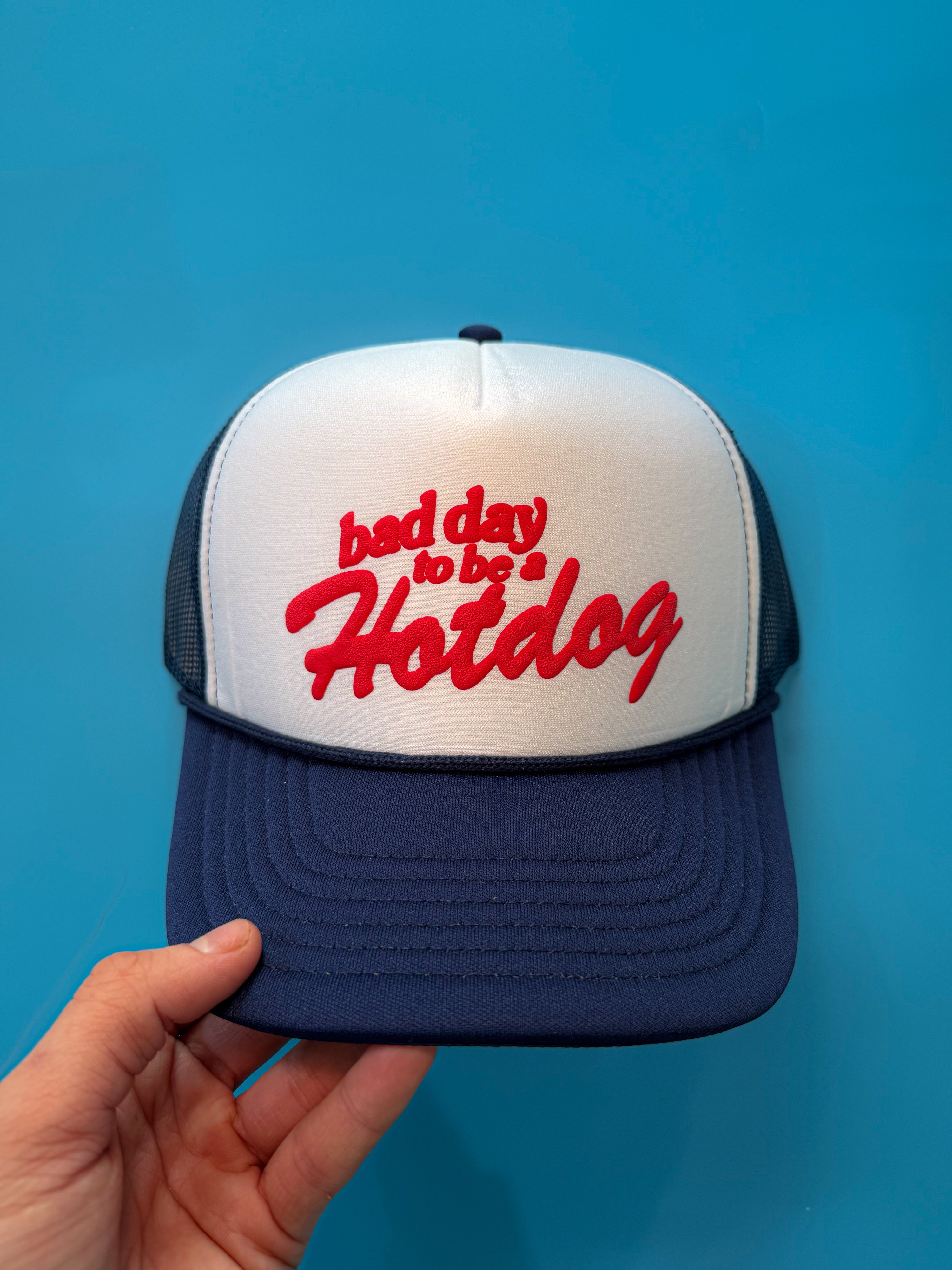 bad day to be a hotdog trucker hat