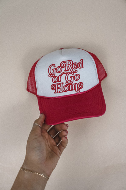 Go Red or Go Home Trucker Hat