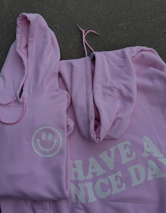 Have a Nice Day Hoodie - Pink