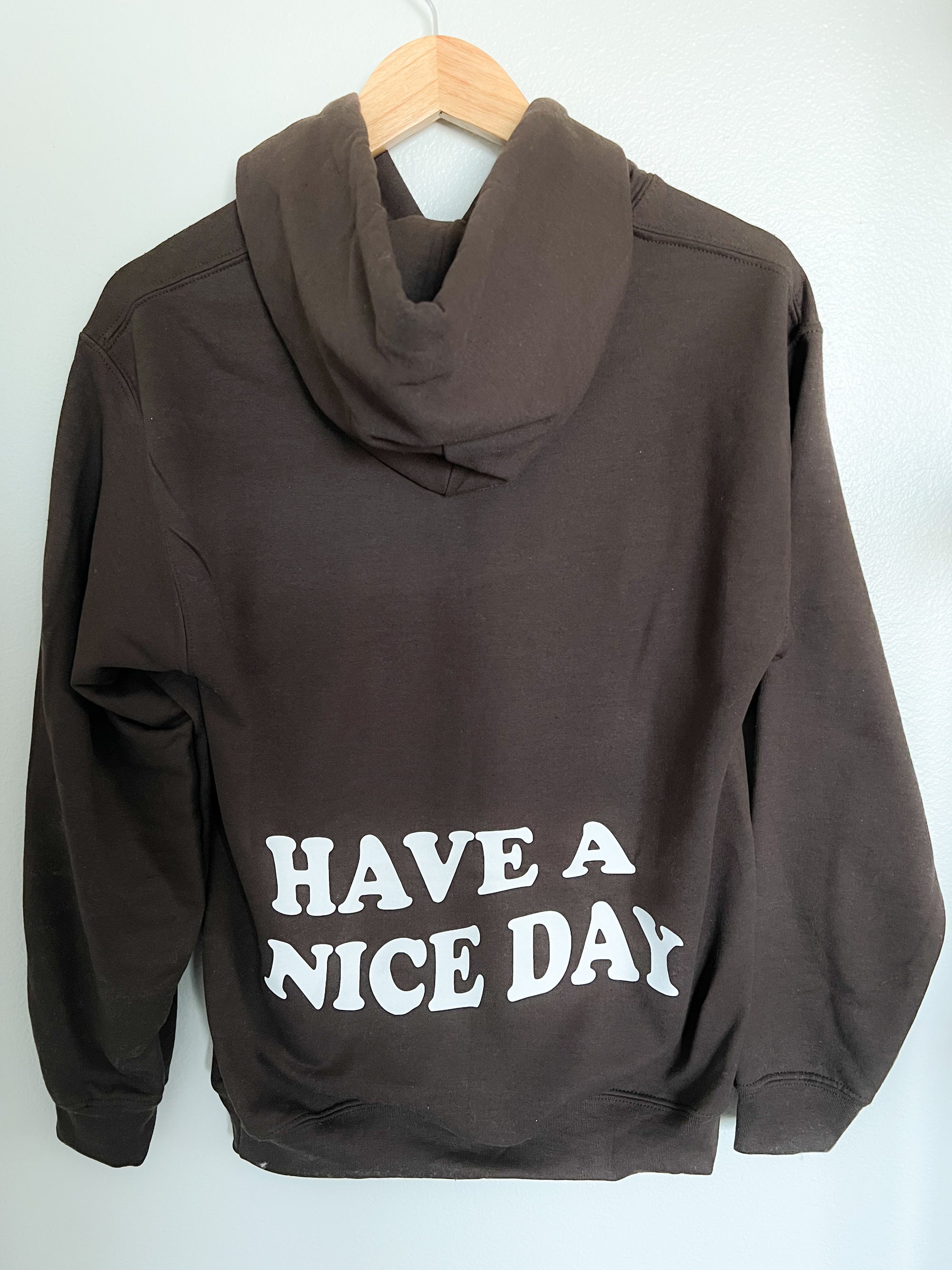 Have A Nice Day Hoodie - Brown